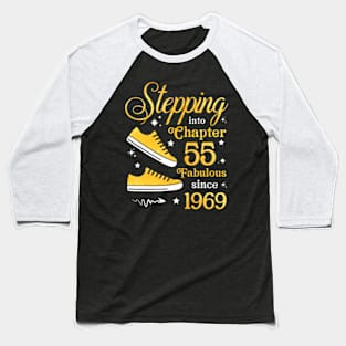 Stepping Into Chapter 55 Fabulous Since 1969 55th Birthday Baseball T-Shirt